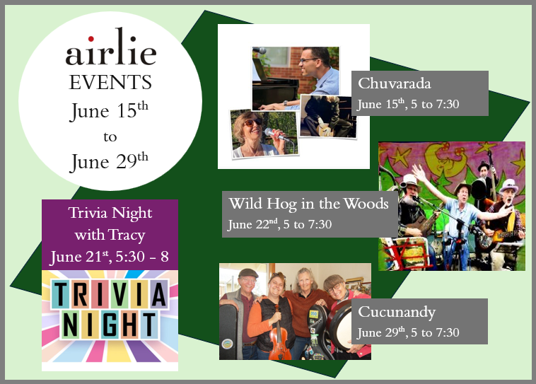 June 15 Chuvarada, 5 to 7:30
June 21 Trivia Night, 5:30 to 8
June 22 Wild Hog in the Woods, 5 to 7:30
June 29 Cucunandy, 5 to 7:30
