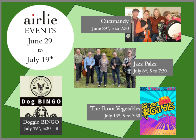 Events 
Cucunandy, June 29, 5 to 7:30
Jazz Palzz, July 6, 5 to 7:30
The Root Vegetables July 13, 5 to 7:30
Doggie BINGO July 19, 5:30 to 8